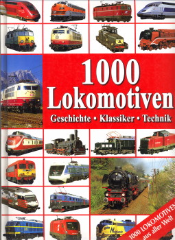 ECKERT, KLAUS / BERNDT, TORSTEN - 1000 Lokomotiven. Geschichte - Klassiker - Technik