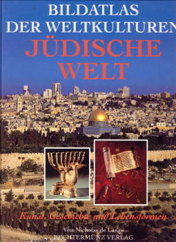 LANGE, NICHOLAS DE - Jdische Welt. Bildatlas der Weltkulturen