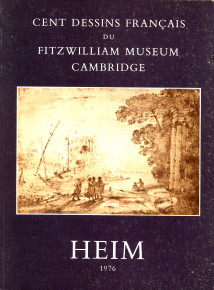  - Cent dessins franais du Fitzwilliam Museum Cambridge , Paris Galerie Heim, Lille Palais des Beaux Arts, Strasbourg, Muse des Beaux-Arts