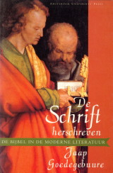 GOEDEGEBUURE, JAAP - De schrift herschreven. De Bijbel in de moderne literatuur