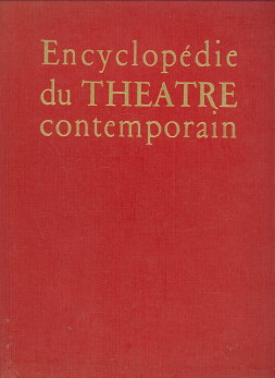 QUANT, GILLES (DIRIGE PAR) AVEC LA COLLABORATION DE TOWARNICKI, FRDRIC - Encyclopdie du Thtre contemporain (volume 1 : 1850-1914)
