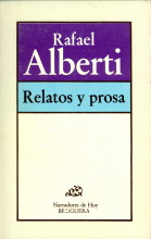 ALBERTI, RAFAEL - Relatos y prosa