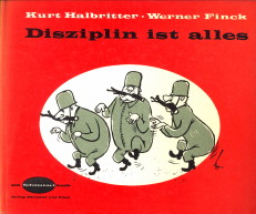 HALBRITTER, KURT - Disziplin ist alles. Der Selbstverteidigungsbeitrag des letzten Zivilisten
