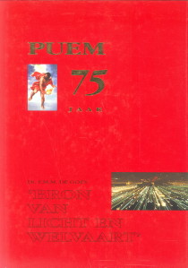 GOEY, DR. F.M.M. DE - PUEM 75 jaar bron van licht en welvaart