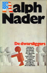 NADER, RALPH - De dwarsliggers