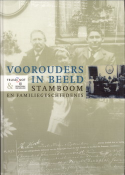 DRIE, ROB VAN (RED.) EN ANDEREN - Voorouders in beeld. Stamboom en familiegeschiedenis.