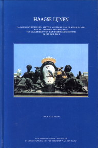 BRUIN, HAN - Haagse lijnen. Haagse geschiedenissen verteld aan de hand van de wenskaarten van de 