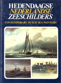 WEVER, HENK - Hedendaagse Nederlandse zeeschilders. Contemporary Dutch sea painters
