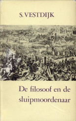 VESTDIJK, S - De filosoof en de sluipmoordenaar
