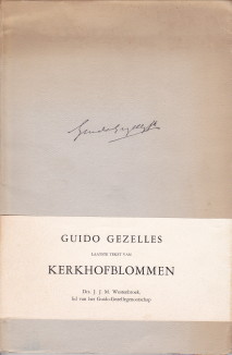 WESTENBROEK, DRS. J.J.M. (VERZORGD EN VAN INLEIDING EN AANTEKENINGEN VOORZIEN DOOR) / GEZELLE, GUIDO - Guido Gezelles laatste tekst van Kerkhofblommen