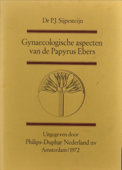 SIJPESTEIJN, DR. P.J - Gynaecologische aspecten van de Papyrus Ebers