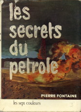 FONTAINE, PIERRE - Les secrets du petrole