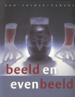 BERKHOF, JOS (EINDREDACTIE) - Beeld en evenbeeld. Een Leidse parade