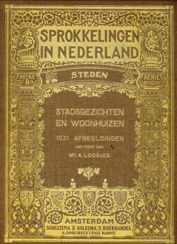 LOOSJES, MR. A - Sprokkelingen in Nederland. Reeks B steden 10 series Stadsgezichten en woonhuizen. 1021 afbeeldingen
