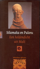  - Silamaka en Puloru. Een heldendicht uit Mali