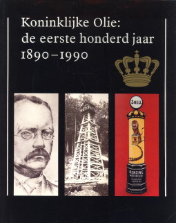 GABRIELS, H M.M.V. KONGMAN, K - Koninklijke Olie: de eerste honderd jaar 1890 - 1990