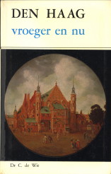 WIT, DR. C. DE - Den Haag vroeger en nu