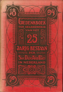  - Gedenkboek ter gelegenheid van het vijf en twintig-jarig bestaan van de Sociaal-Democratische Arbeiderspartij in Nederland opgericht 26 augustus 1894. In opdracht van het partijbestuur uitgegeven