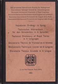  - Vejteknisk Ordbog i 6 sprog/ Tencnisches Wrterbuch fr den Strassenbau in 6 Sprachen / Tecchnical Dictionary of Road terms in 6 languages / Diccionario Tcnico de Vialidad en 6 idiomas / Dictionnaire Technique routier en 6 langues / Dizionario Tecnico