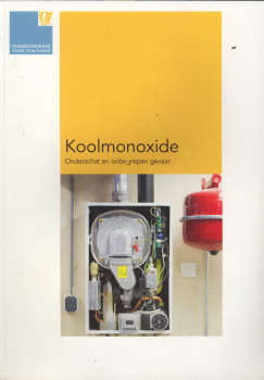  - Koolmonoxide. Onderschat en onbegrepen gevaar