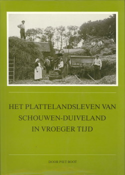 BOOT, PIET - Het plattelandsleven van Schouwen-Duiveland in vroeger tijd