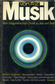 GOODMAN, ALFRED A - Musik von A - Z. Vom gregorianischen Choral zu Jazz und Beat