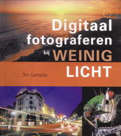 GARTSIDE, TIM - Digitaal fotograferen bij weinig licht