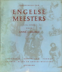 CARLISLE, ANNE - Tekeningen van Engelse meesters uit de XIXe eeuw