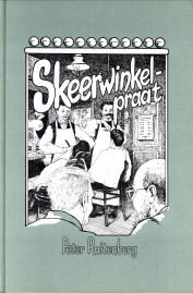 RUITENBERG, PETER - Skeerwinkelpraat