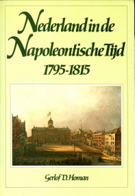 HOMAN, GERLOF D - Nederland in de Napoleontische tijd 1795 - 1815