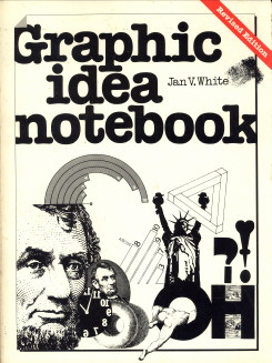 WHITE, JAN V - Graphic idea notebook
