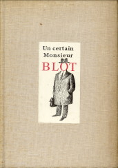 DANINOS, PIERRE - Un certain monsieur Blot