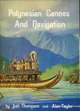 THOMPSON, JUDI / TAYLOR, ALAN - Polynesian canoes and navigation