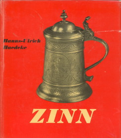 HAEDEKE, HANNS-ULRICH - Zinn.Ein Handbuch fr Sammler und Liebhaber