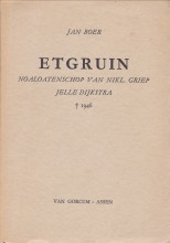 BOER, JAN (BUNDELD DEUR) - Etgruin. Noaloatenschop van Nikl. Griep (Jelle Dijkstra) overl. 1946