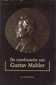 WALBURG, JAN AUKE - De symfonien van Gustav Mahler