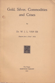 ES, DR. W.J.L. VAN - Gold, silver, commodities and crises (reprint from 