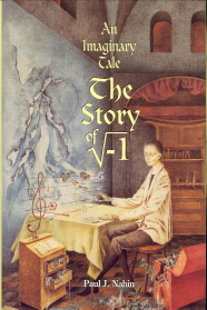 NAHIN, PAUL J - An imaginary tale: The story of [the square root of minus one]