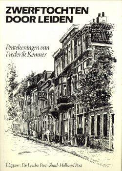 KEMNER, FREDERIK (PENTEKENINGEN VAN) - Zwerftochten door Leiden