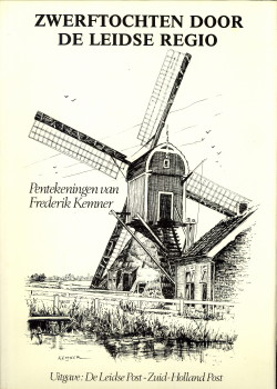 KEMNER, FREDERIK (PENTEKENINGEN VAN) - Zwerftochten door de Leidse regio