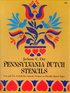 DAY, JOANNE C. - Pennsylvania Dutch stencils