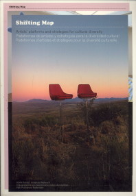  - Shifting Map. Artists' platforms and strategies for cultural diversity = plataformas de artistas y estrategias para la diversidad cultural = plateformes drtistes et strategies pour la diversite culturelle