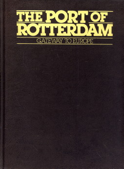 WALBURG, JAN - The Port of Rotterdam. Gateway to Europe