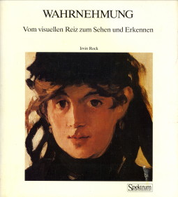 ROCK, IRVIN - Wahrnehmung. Vom visuellen Reiz zum Sehen und Erkennen