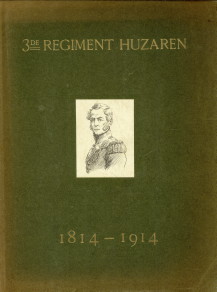 GENERAAL WPPERMAN (GESCHIEDKUNDIGE AANTEKENINGEN BETREFFENDE ) - Ter herinnering aan het honderdjarig bestaan van het 3de Regiment Huzaren 1814 - 13 februari - 1914