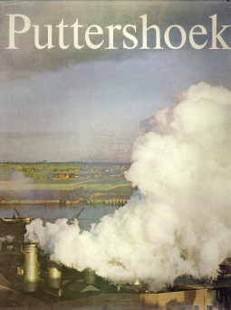 TERLOUW, FRIDA - Puttershoek. Geschiedenis van de Coperatieve Suikerfabriek en Raffinaderij g.a. 1912 - 1966 en van anderhalve eeuw beetwortelsuiker in Nederland