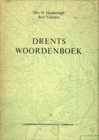 HADDERINGH, DRS. H. / VEENSTRA, BART - Drents Woordenboek
