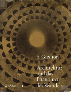 GIEDION, S - Architectur und das Phnomen des Wandels/ Die drei Raumkonzeptionen in de Archtectur