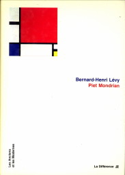 LVY, BERNARD-HENRI - Piet Mondrian