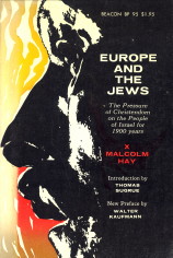 HAY, MALCOLM - Europe and the Jews. The pressure of Christendom on the people of Israel for 1900 years